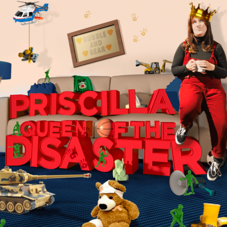 Priscilla Queen of the Disaster