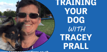 Training your dog - with Tracey Prall